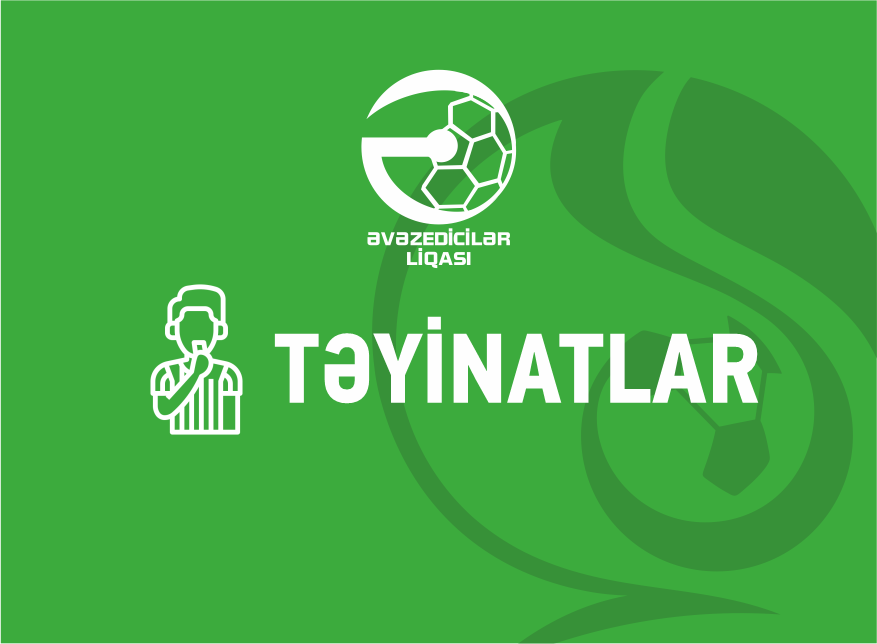 İlk turun oyunlarına təyinatlar